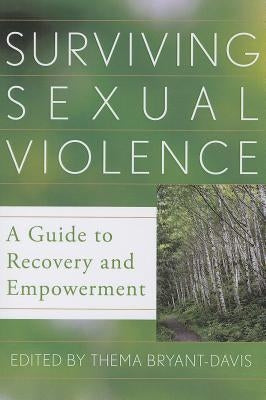 Surviving Sexual Violence: A Guide to Recovery and Empowerment by Bryant-Davis, Thema