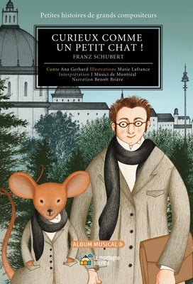 Curieux Comme Un Petit Chat !: Franz Schubert by Gerhard, Ana