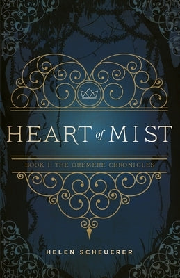 Heart of Mist by Scheuerer, Helen