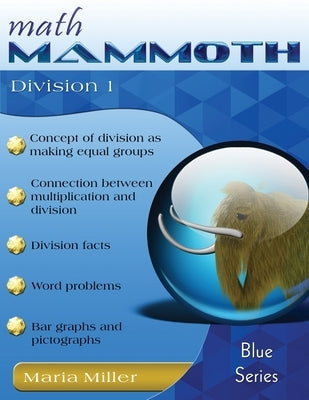 Math Mammoth Division 1 by Miller, Maria