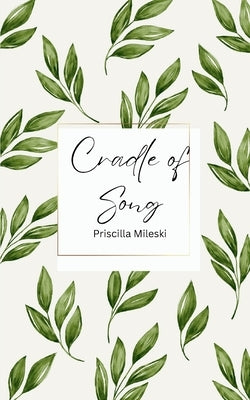 Cradle of Song by Mileski, Priscilla