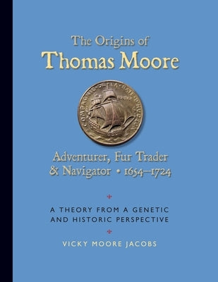 The Origins of Thomas Moore by Jacobs, Vicky Moore