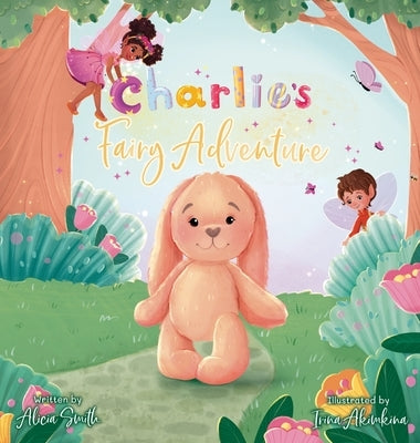 Charlie's Fairy Adventure by Smith, Alicia