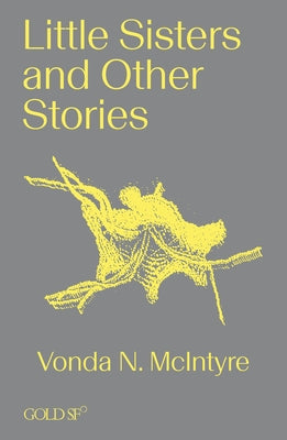 Little Sisters and Other Stories by McIntyre, Vonda N.