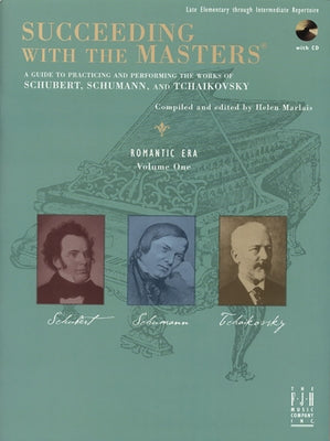 Succeeding with the Masters(r), Romantic Era, Volume One by Schubert, Franz