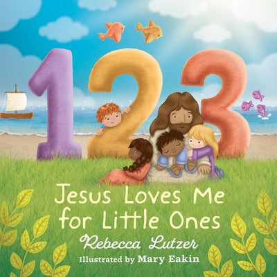123 Jesus Loves Me for Little Ones by Lutzer, Rebecca