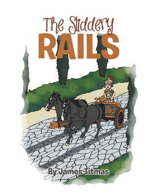 The Sliddery Rails by Titmas, James