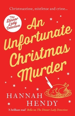 An Unfortunate Christmas Murder by Hendy, Hannah