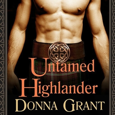 Untamed Highlander Lib/E by Grant, Donna