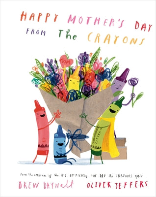 Happy Mother's Day from the Crayons by Daywalt, Drew