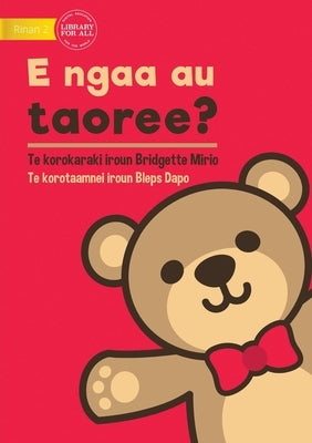 Where's My Teddy - E ngaa au taoree? (Te Kiribati) by Mirio, Bridgette