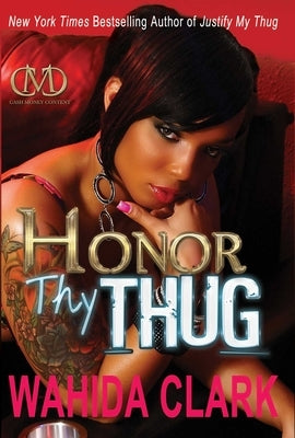 Honor Thy Thug by Clark, Wahida