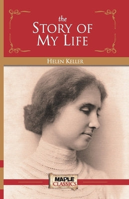 The Story of My Life by Keller, Helen