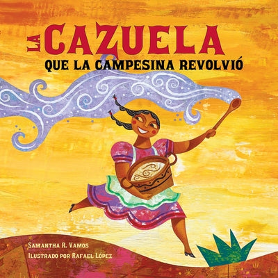 La Cazuela Que La Campesina Revolvió (Spanish Edition) by Vamos, Samantha R.
