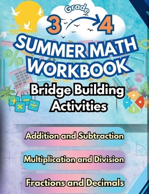 Summer Math Workbook 3-4 Grade Bridge Building Activities: 3rd to 4th Grade Summer Essential Skills Practice Worksheets by Bridge Building, Summer