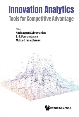 Innovation Analytics: Tools for Competitive Advantage by Subramanian, Nachiappan