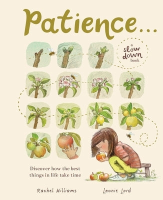 Patience . . . (a Slow Down Book): Discover How the Best Things in Life Take Time by Williams, Rachel