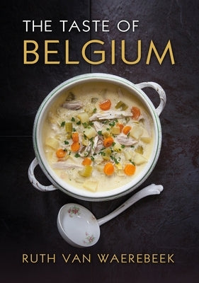 The Taste of Belgium by Van Waerebeek, Ruth