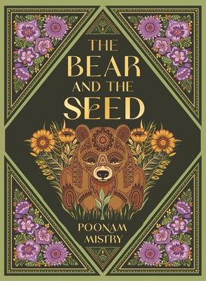 The Bear and the Seed by Mistry, Poonam
