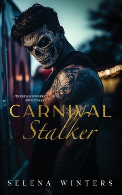 Carnival Stalker: A Dark Stalker Romance by Winters, Selena