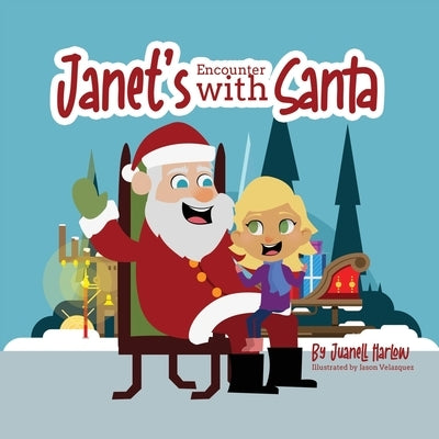 Janet's Encounter with Santa by Harlow, Juanell