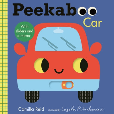 Peekaboo: Car: (An Interactive Board Book for Babies & Toddlers with Mirror & Sliders to Push, Pull, or Turn. Cute Artwork Includes a Truck, Bus, Tool by Arrhenius, Ingela P.