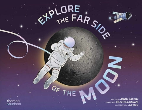 Explore the Far Side of the Moon by Jacoby, Jenny