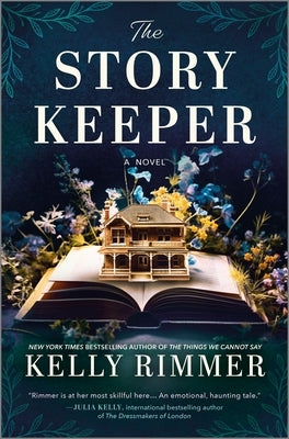 The Story Keeper: A New Novel from the Author of the Things We Cannot Say by Rimmer, Kelly