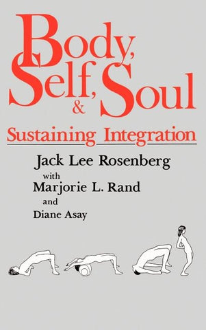Body Self & Soul by Rosenberg, Jack