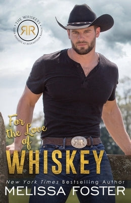 For the Love of Whiskey: Cowboy Whiskey by Foster, Melissa