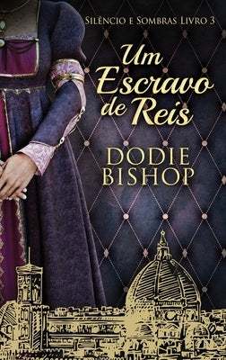 Um Escravo de Reis by Bishop, Dodie