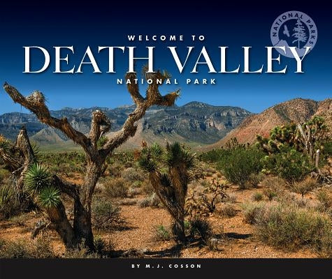 Welcome to Death Valley National Park by Cosson, M. J.