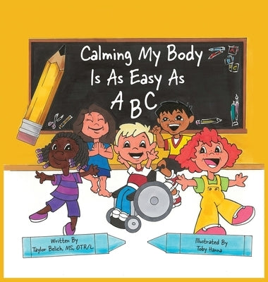 Calming my body is as easy as ABC by Belich, Taylor
