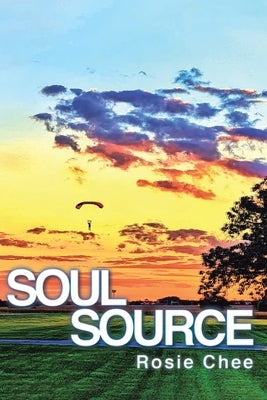 Soul Source: A Soul Series Volume by Chee, Rosie