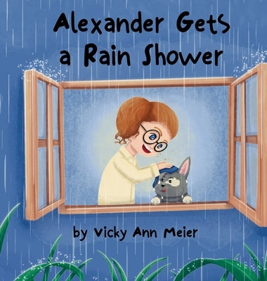 Alexander Gets a Rain Shower by Meier, Vicky Ann