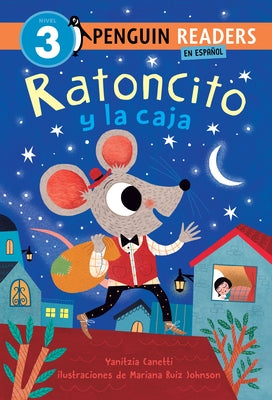 Ratoncito Y La Caja (Ratoncito and the Box Spanish Edition) by Canetti, Yanitzia