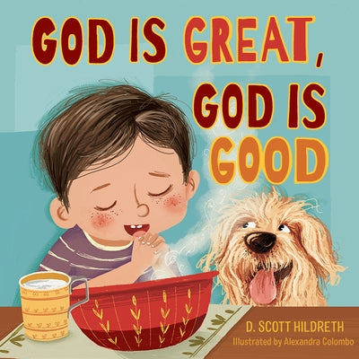 God Is Great, God Is Good by Hildreth, D. Scott