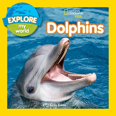 Explore My World Dolphins by Baines, Becky