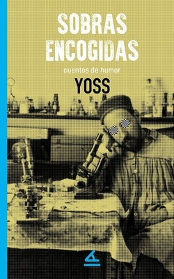 Sobras encogidas by Yoss