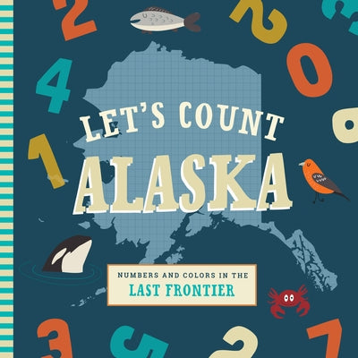 Let's Count Alaska by Madson, Trish