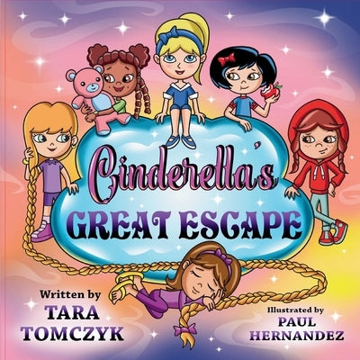 Cinderella's Great Escape by Tomczyk, Tara