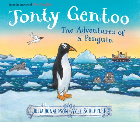 Jonty Gentoo: The Adventures of a Penguin by Donaldson, Julia