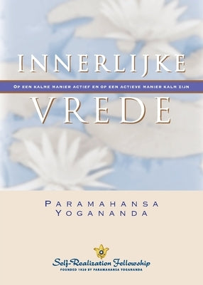 Inner Peace (Dutch) by Yogananda, Paramahansa