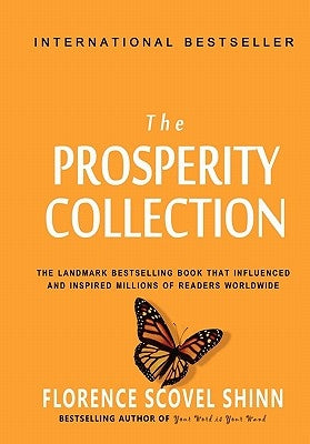 Florence Scovel Shinn: The Prosperity Collection by Shinn, Florence Scovel