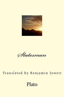 Statesman: Translated by Benjamin Jowett by Jowett, Benjamin