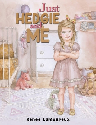Just Hedgie and Me by Lamoureux, Ren&#233;e