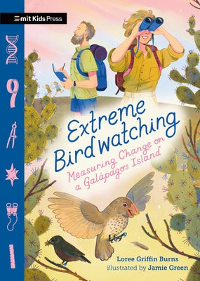 Extreme Birdwatching: Measuring Change on a Galápagos Island by Burns, Loree