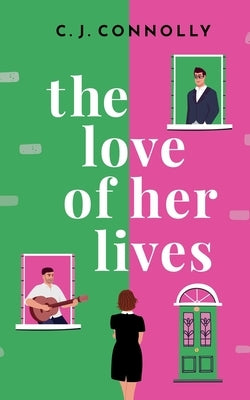 THE LOVE OF HER LIVES the perfect uplifting story to read this summer full of love, loss and romance by Connolly, C. J.