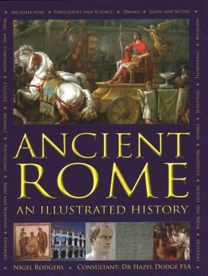 Ancient Rome: An Illustrated History by Rodgers, Nigel