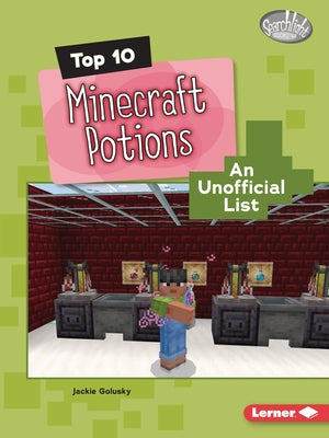 Top 10 Minecraft Potions: An Unofficial List by Golusky, Jackie